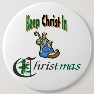 Keep Christ In Christmas 6 Inch Round Button