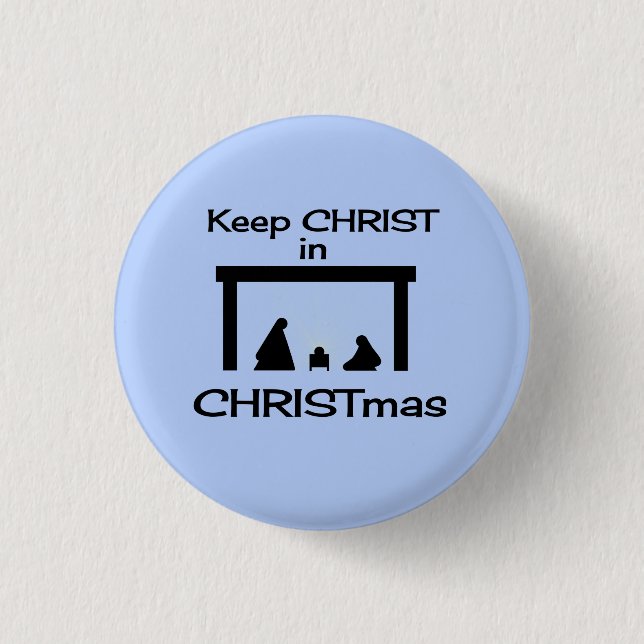 Keep CHRIST in CHRISTMAS Button / Pin small (Front)