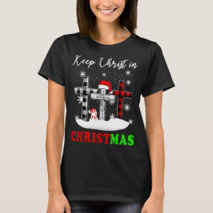 Keep Christ In Christmas Snowman Men Women Christm T-Shirt