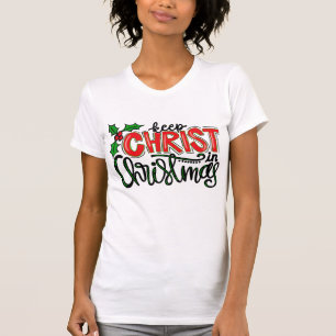 Keep Christ in Christmas T-Shirt