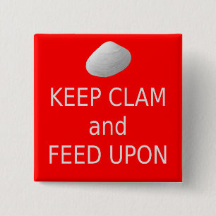 Keep Clam and Feed Upon. Clambake button. 2 Inch Square Button