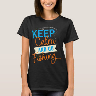 Keep Clam And Go Fishing T-Shirt
