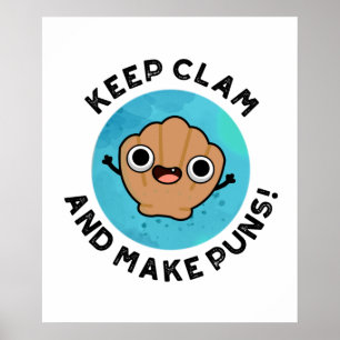 Keep Clam And Make Puns Cute Shell Pun Poster