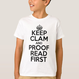 Keep Clam and Proofread First Meme T-Shirt and Hat