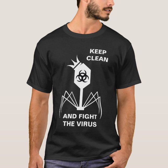 Keep Clean And Fight The Virus Funny Customizable T-Shirt (Front)