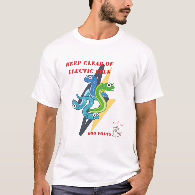 Keep Clear Of Electric Eels T-Shirt (Front)