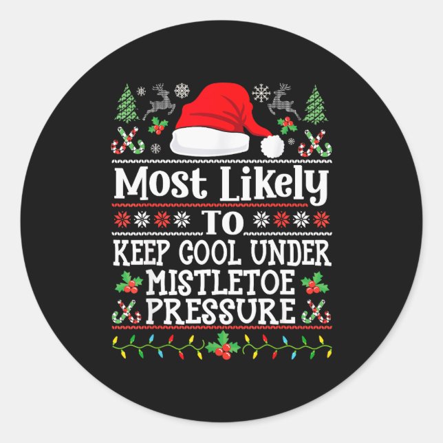 Keep Cool Under Mistletoe Pressure - Christmas Chi Classic Round Sticker (Front)