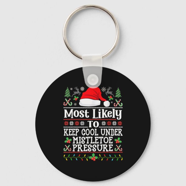 Keep Cool Under Mistletoe Pressure - Christmas Chi Keychain (Front)