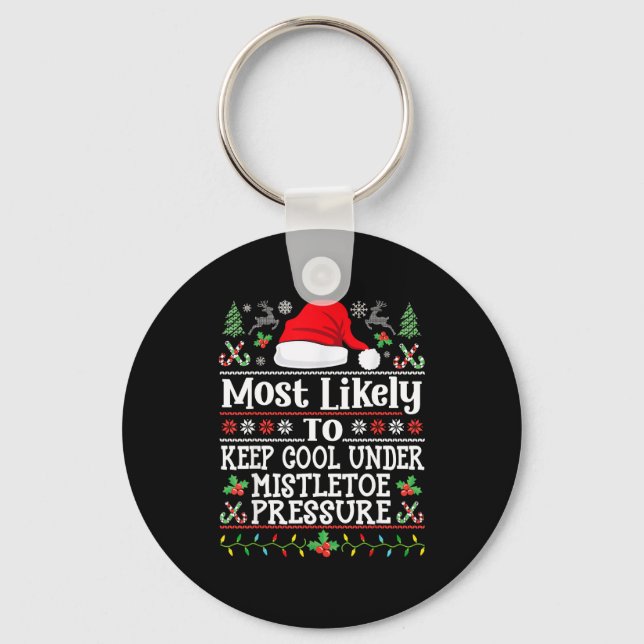 Keep Cool Under Mistletoe Pressure - Christmas Chi Keychain (Front)