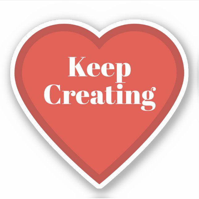 Keep Creating Heart Sticker - Relatable Sticker (Front)
