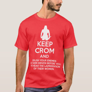 Keep Crom and Crush Your Enemies T-Shirt