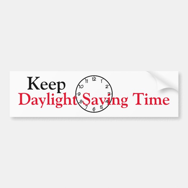 Keep Daylight Saving Time Bumper Sticker (Front)