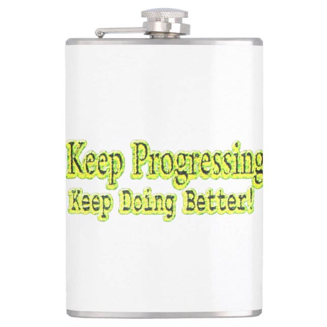 "Keep Doing Better!" Cute Design. Buy Now Hip Flask (Front)