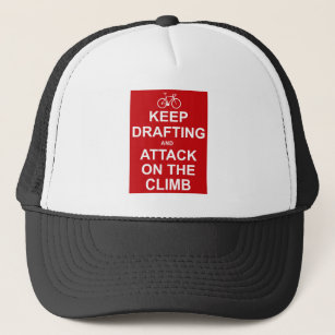 Keep Drafting And Attack On The Climb Trucker Hat