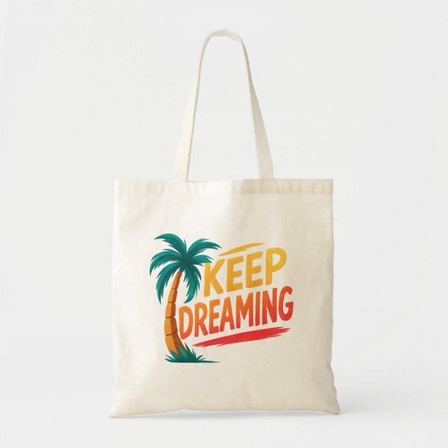 Keep Dreaming Budget Tote Bag (Front)