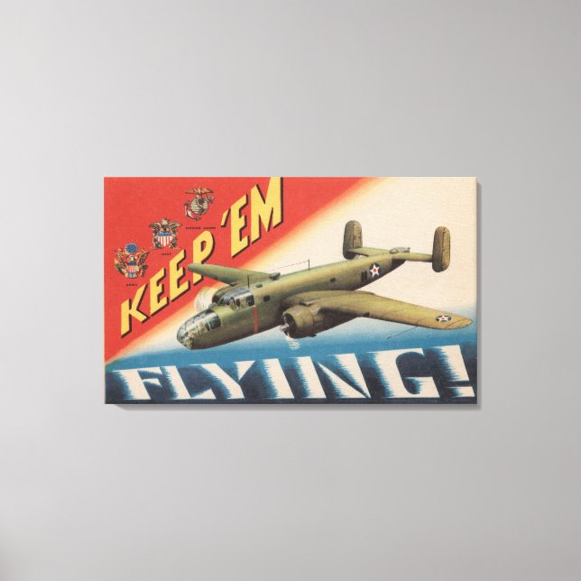 Keep 'Em Flying/B-25 Medium Bomber (Airplane) Canvas Print (Front)