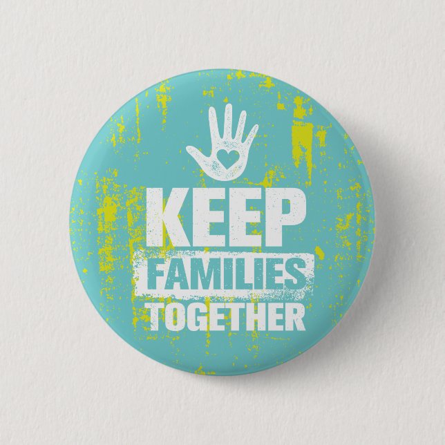 Keep Families Together 2 Inch Round Button (Front)