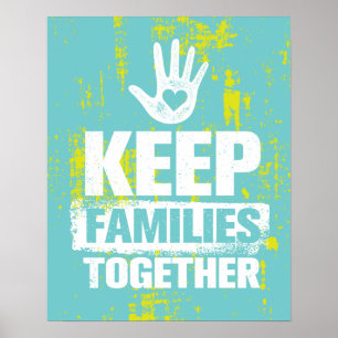 Keep Families Together Poster