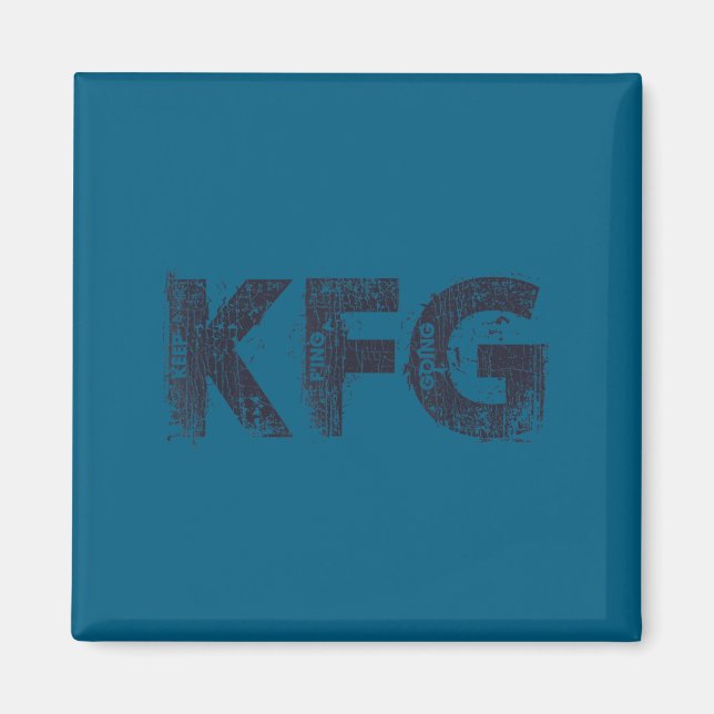 Keep F'ing Going Distressed Motivational Saying  Magnet (Front)