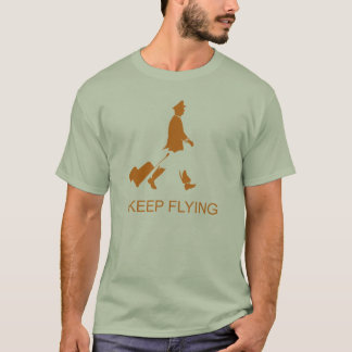 Keep Flying - Airline Pilot T-Shirt