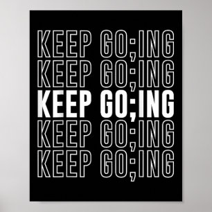 Keep Go;ng Mental Health Awareness Month Suicide P Poster