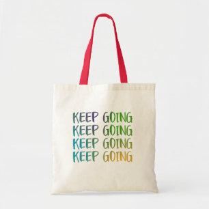 Keep Going Bold & Vibrant Motivation Tote Bag