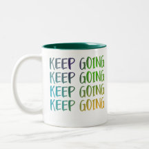 Keep Going Bold & Vibrant Motivation
