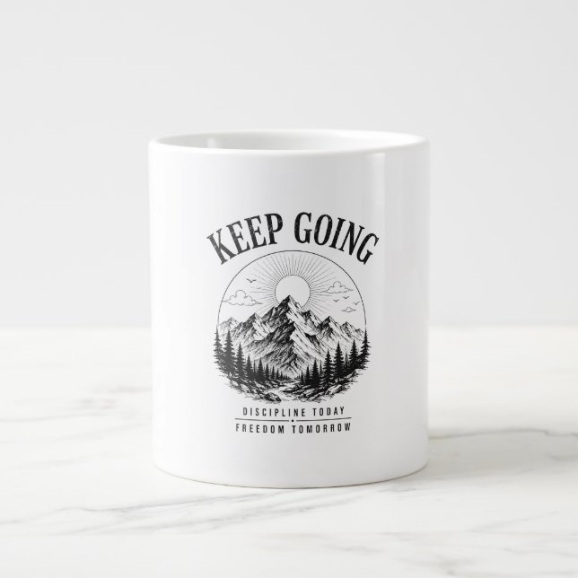 Keep Going – Discipline Today Freedom Tomorrow Large Coffee Mug (Front)