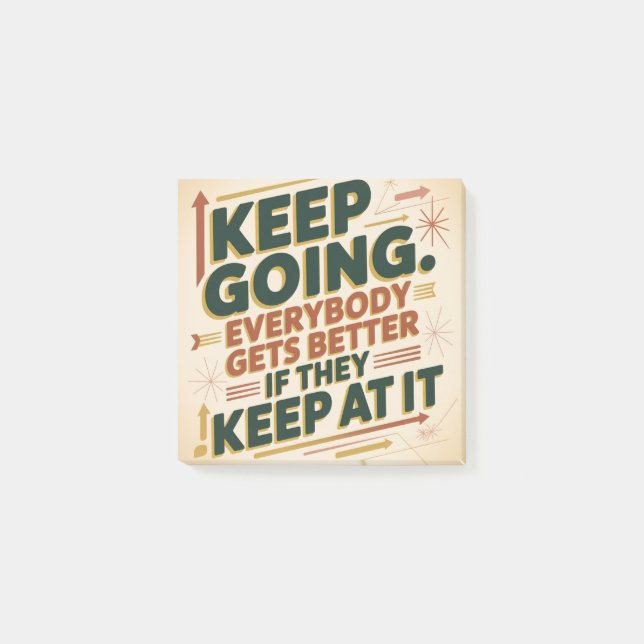 Keep Going. Everybody Gets Better If They Keep At Post-it Notes (Front)