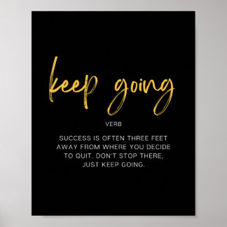 Keep Going Inspiring Quote Poster