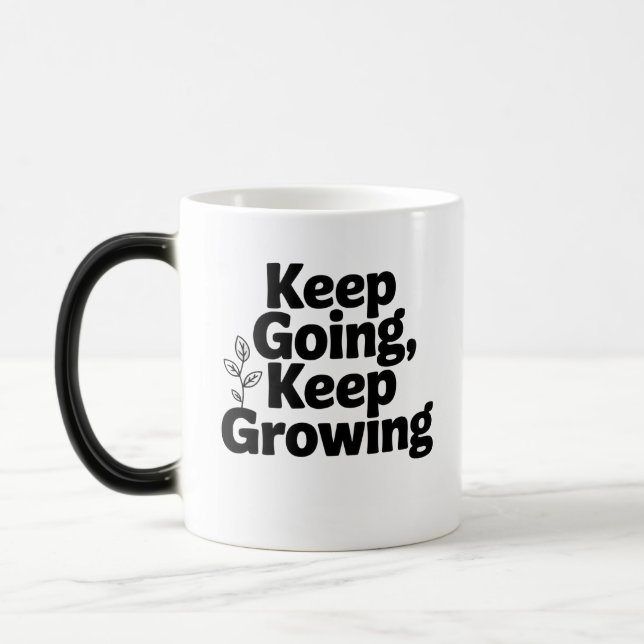 Keep Going Keep Growing Cap – Motivational Mindset Magic Mug (Left)