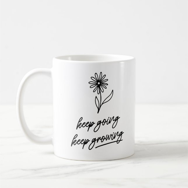 Keep Going Keep Growing  Coffee Mug (Left)