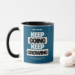 Keep Going Keep Growing Inspiration Mug