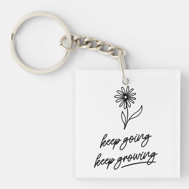 Keep Going Keep Growing  Keychain (Front)
