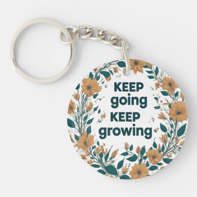 Keep Going, Keep Growing Keychain (Front)