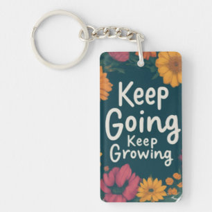 Keep Going, Keep Growing Keychain