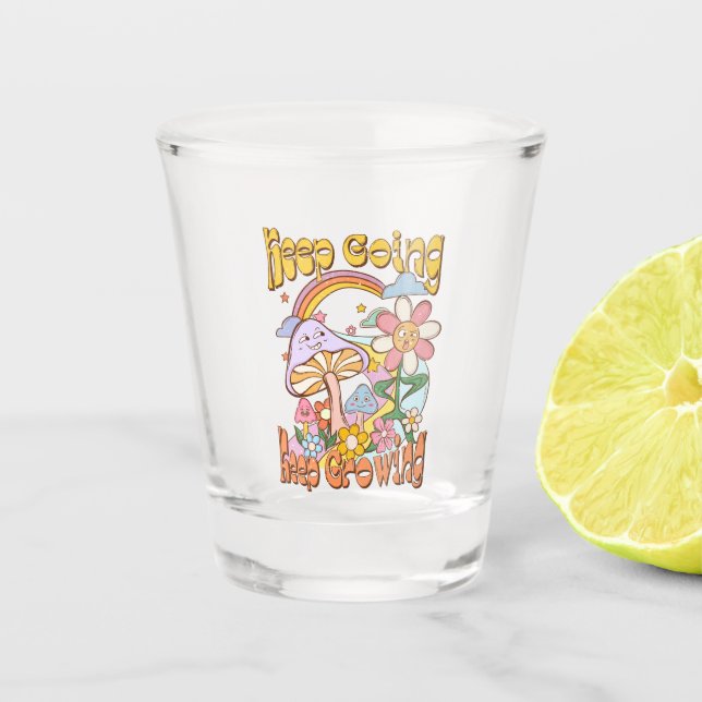 Keep Going, Keep Growing – Mushrooms & Flowers Shot Glass (Front)