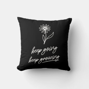 Keep Going Keep Growing Throw Pillow