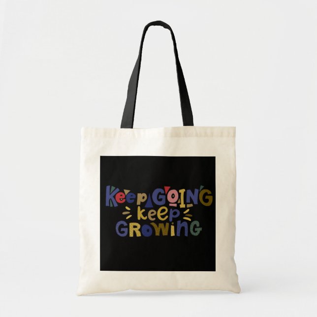Keep Going, Keep Growing Tote Bag - Inspirational  (Front)