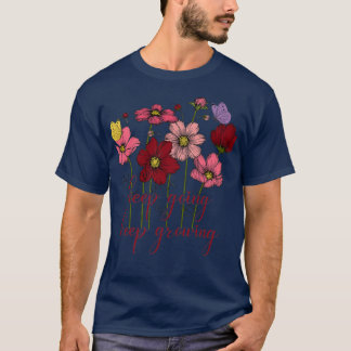 Keep Going Keep Growing Vintage Flower T-Shirt