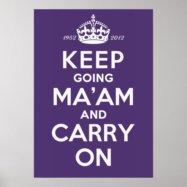 Keep Going Ma'am A2 Poster Queen's Diamond Jubilee (Front)