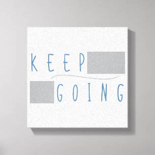 Keep Going – Minimalist Motivation Typography Canvas Print