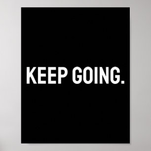 Keep Going Motivational Mental Health Fitness Gym Poster