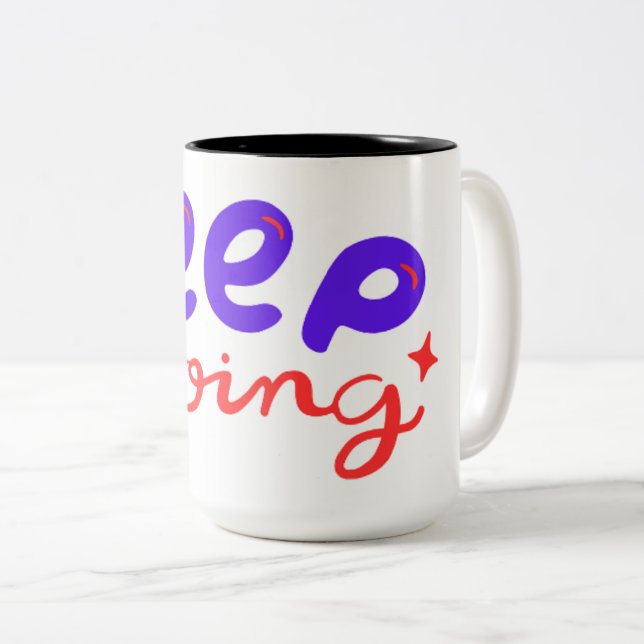 Keep Going Motivational Mug – Inspiring Coffee Cup (Front Right)