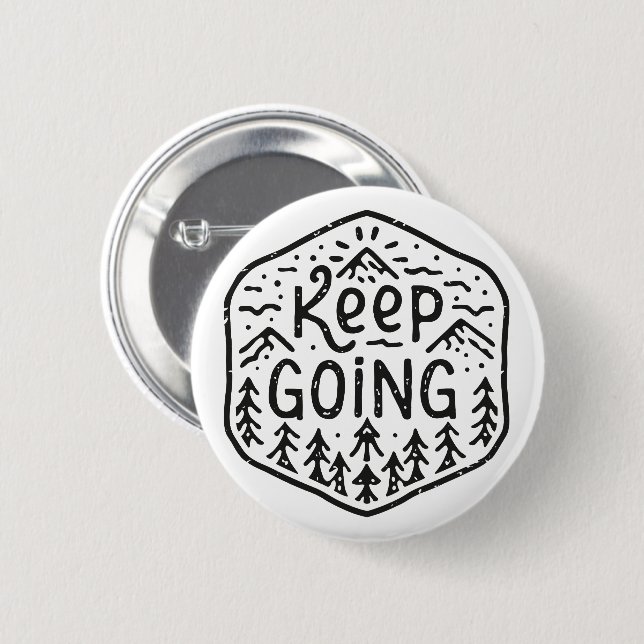 Keep going never give up 2 inch round button (Front & Back)