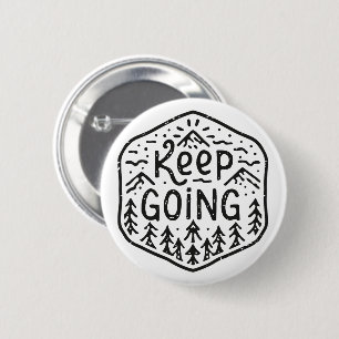 Keep going never give up 2 inch round button