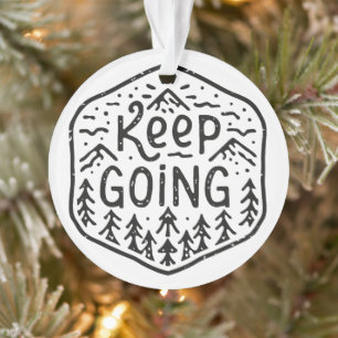 Keep going never give up mountains ornament