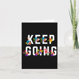 Keep Going Positive Mental Health Awareness Gift  Card