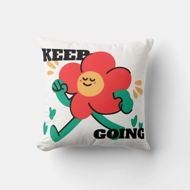 Keep Going – Positive Motivation  Throw Pillow (Front)
