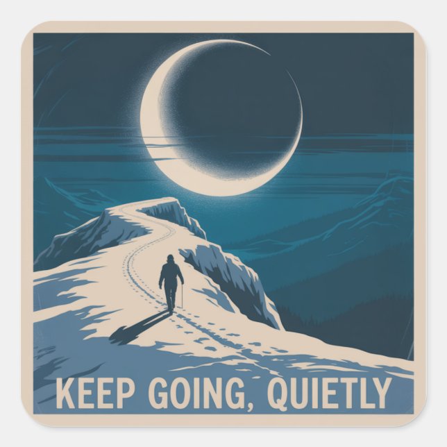 Keep Going, Quietly Square Sticker (Front)
